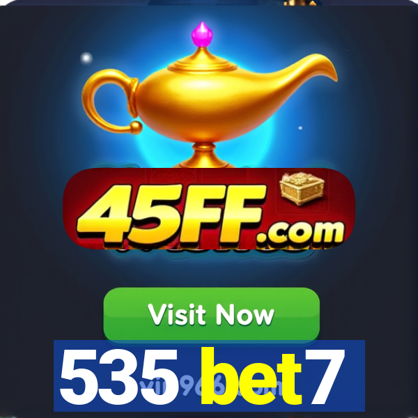 535 bet7